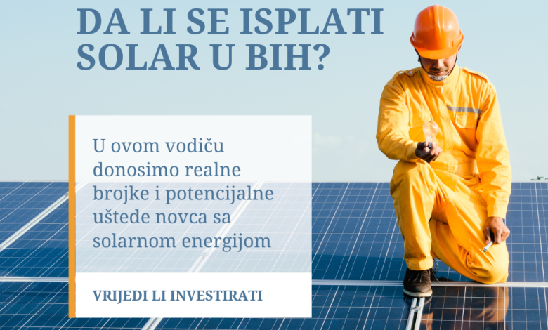 Isplati li se investirati u solarnu energiju u BiH?